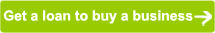 Get a loan to buy a business