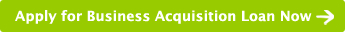 Apply for Business Acquisition Loan Now